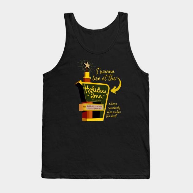 I wanna live at the Holiday Inn Tank Top by shoreamy